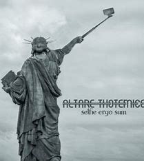 ALTARE THOTEMICO - Selfie ergo sum